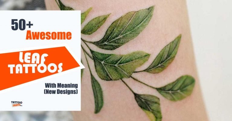 50+ Awesome Leaf Tattoos With Meaning (New Designs)