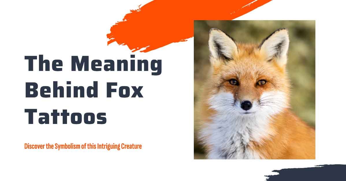 What Does a Fox Tattoo Symbolize? - tattoocreates.com